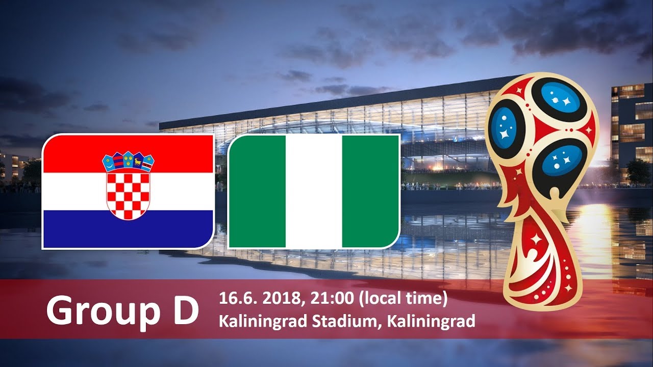 World Cup 2018, Crotia vs Nigeria