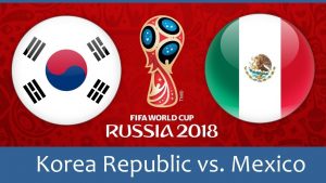 World Cup 2018, Korea Republic vs Mexico